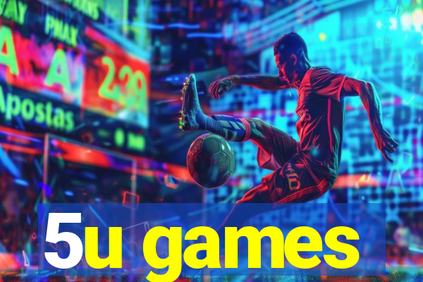5u games
